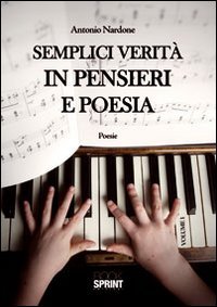 Semplici verità in pensieri e poesia book