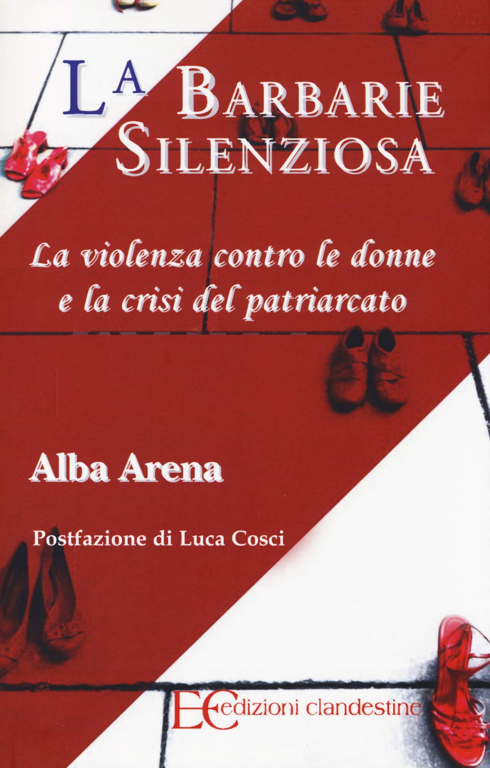La barbarie silenziosa. La violenza contro le donne e la crisi del patriarcato Psychology