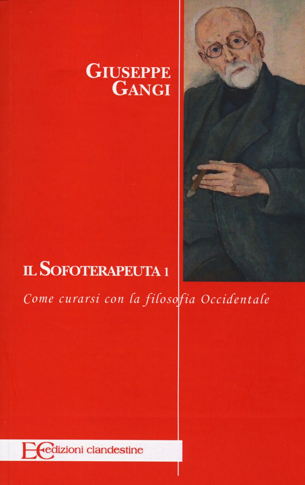 Il sofoterapeuta. Come curarsi con la filosofia occidentale (Vol. 1) (Saggistica) Philosophy