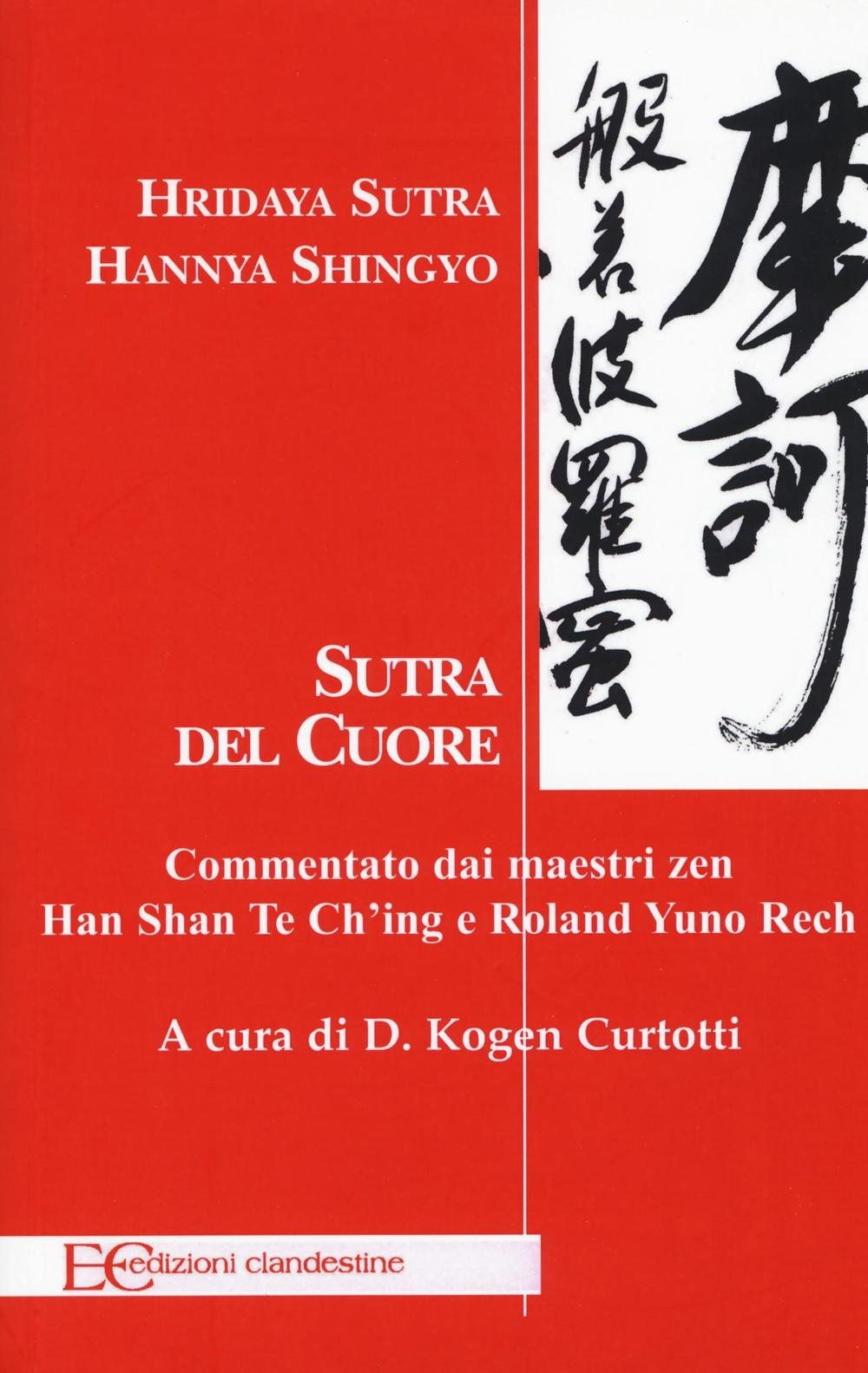 Hridaya Sutra, Hannya Shingyo. Sutra del cuore. Commentato dai maestri zen Han Shan Te Ch'ing e Rolad Yuno Rech book