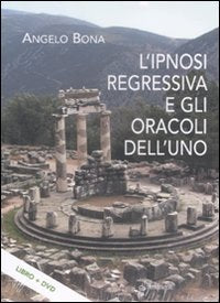 L' ipnosi regressiva e gli oracoli dell'uno Medicine