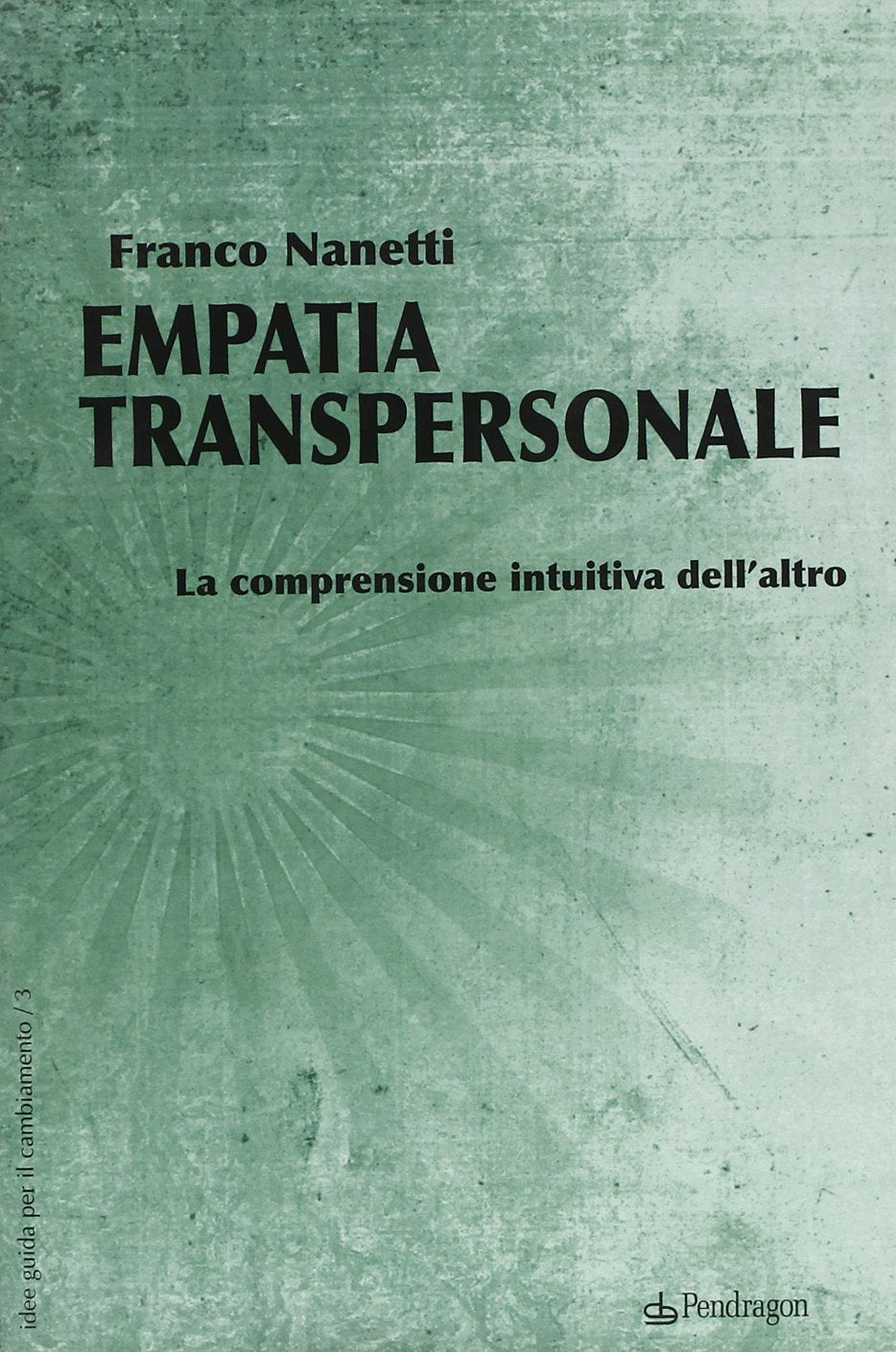 Empatia. Una prospettiva rivoluzionaria alla luce delle «nuove scienze» per la comprensione profonda dell'altro book