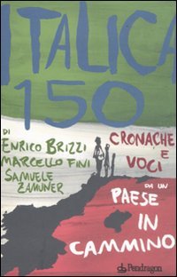 Italica 150. Cronache e voci da un paese in cammino Leisure, Home & Garden