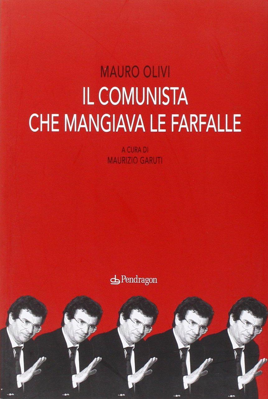 Il comunista che mangiava le farfalle Politics & Society