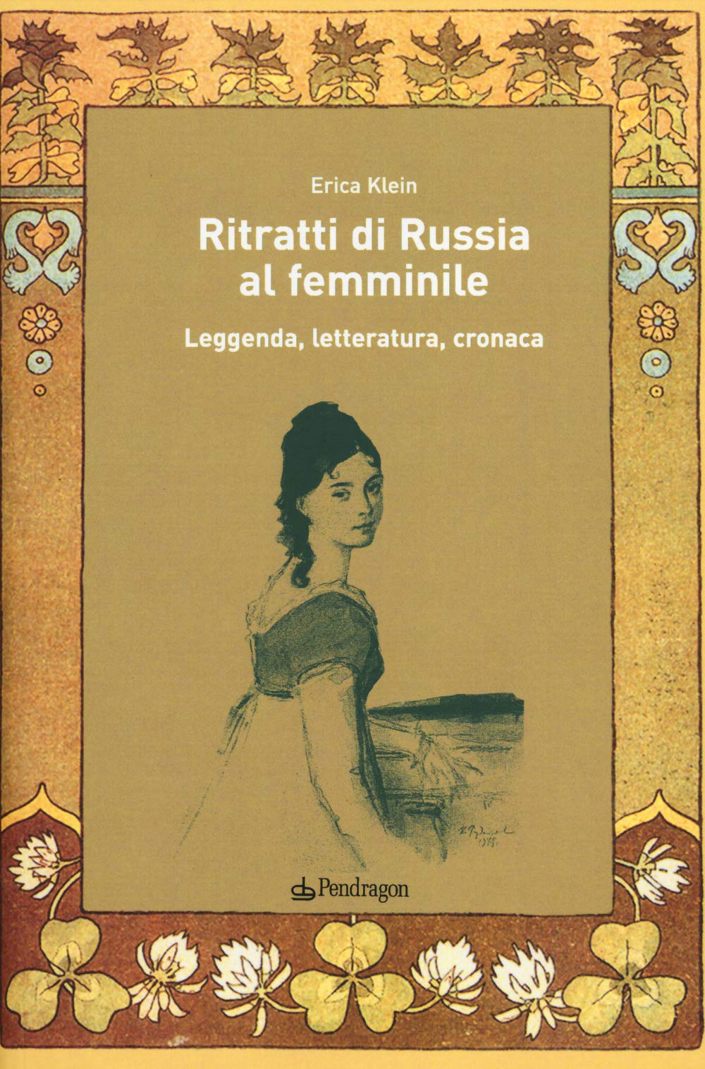 Ritratti di Russia al femminile. Leggenda, letteratura, cronaca book