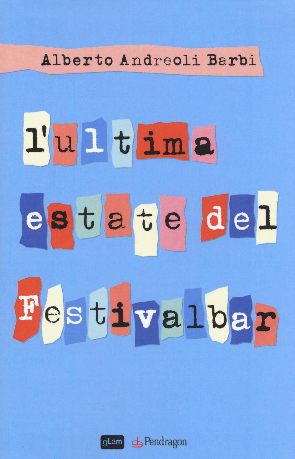 L' ultima estate del Festivalbar Contemporary literature