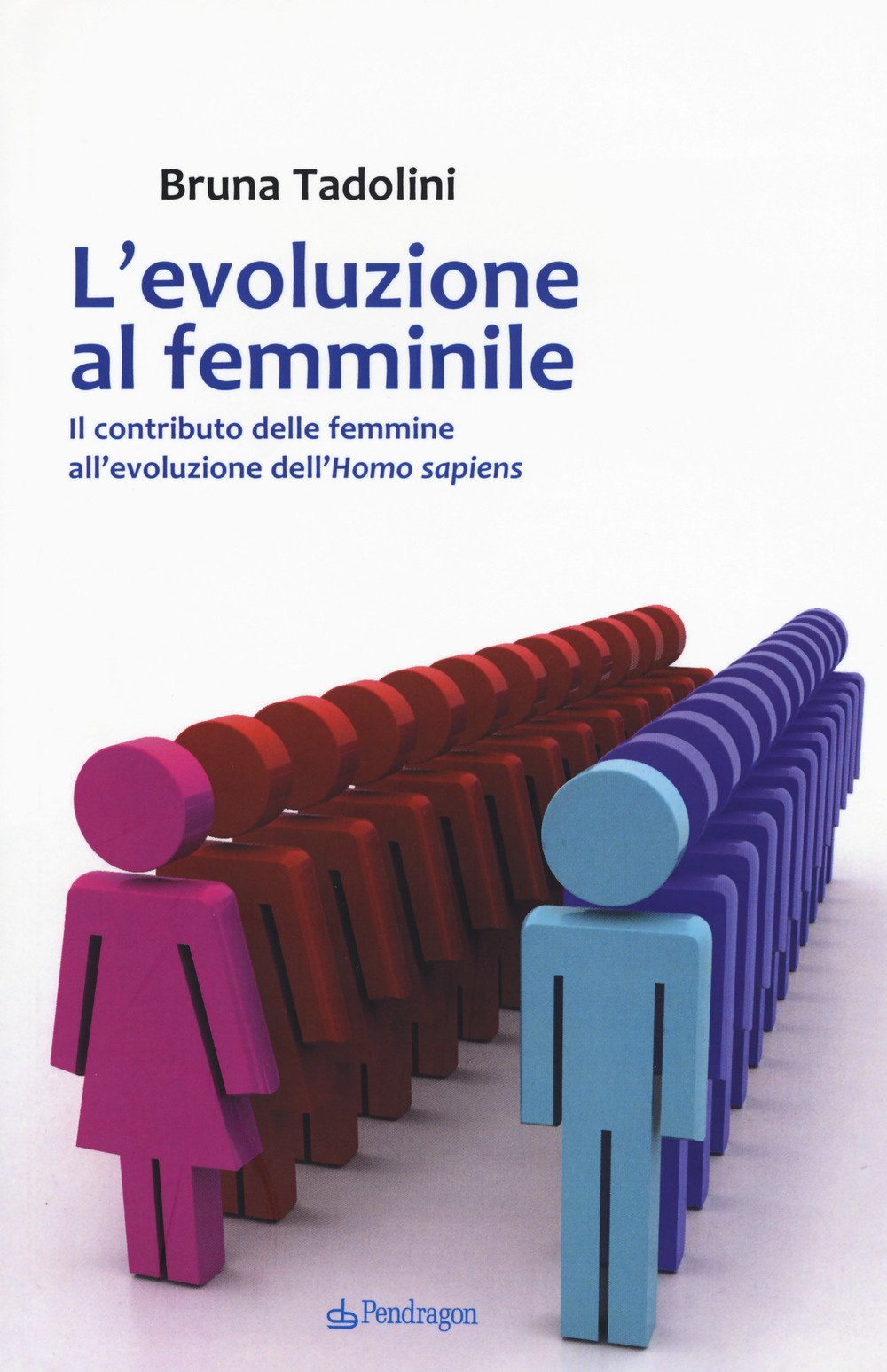 L'evoluzione al femminile. Il contributo delle femmine all'evoluzione dell'Homo sapiens book