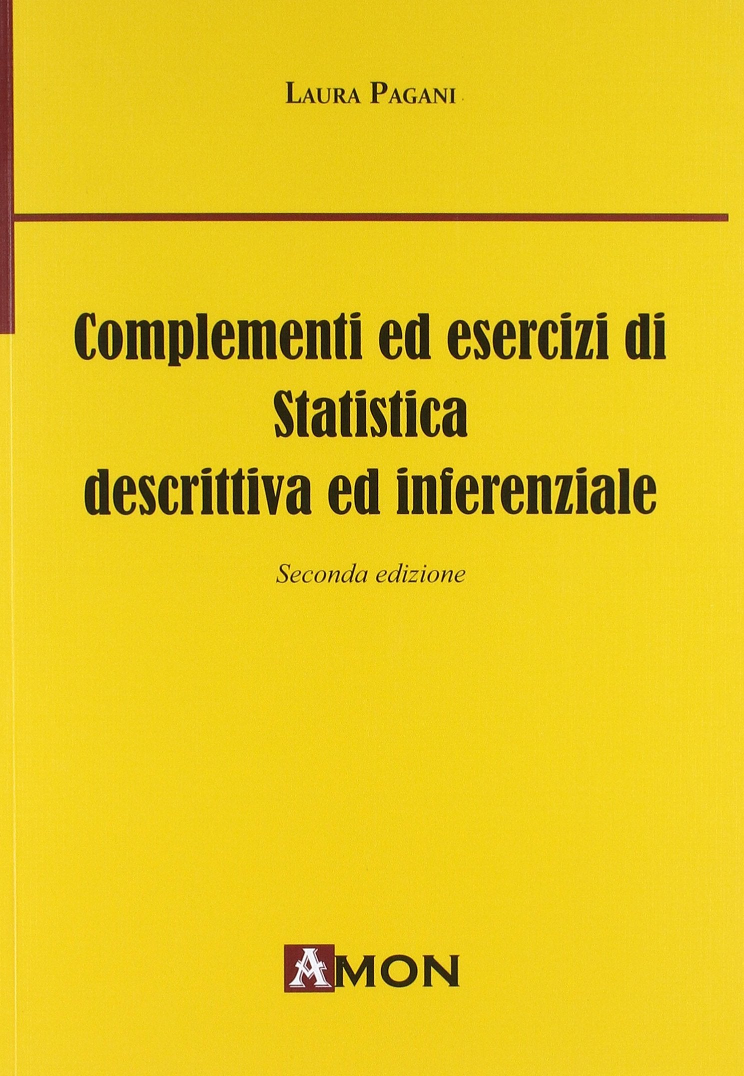 Complementi ed esercizi di statistica descrittiva e inferenziale book