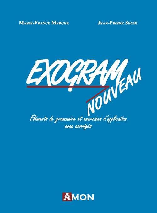 Exogram nouveau. Éléments de grammaire et exercices d'application avec corrigés book