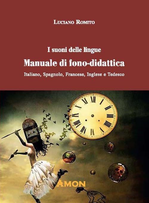 I suoni delle lingue. Manuale di fono-didattica. Italiano, spagnolo, francese, inglese, tedesco book