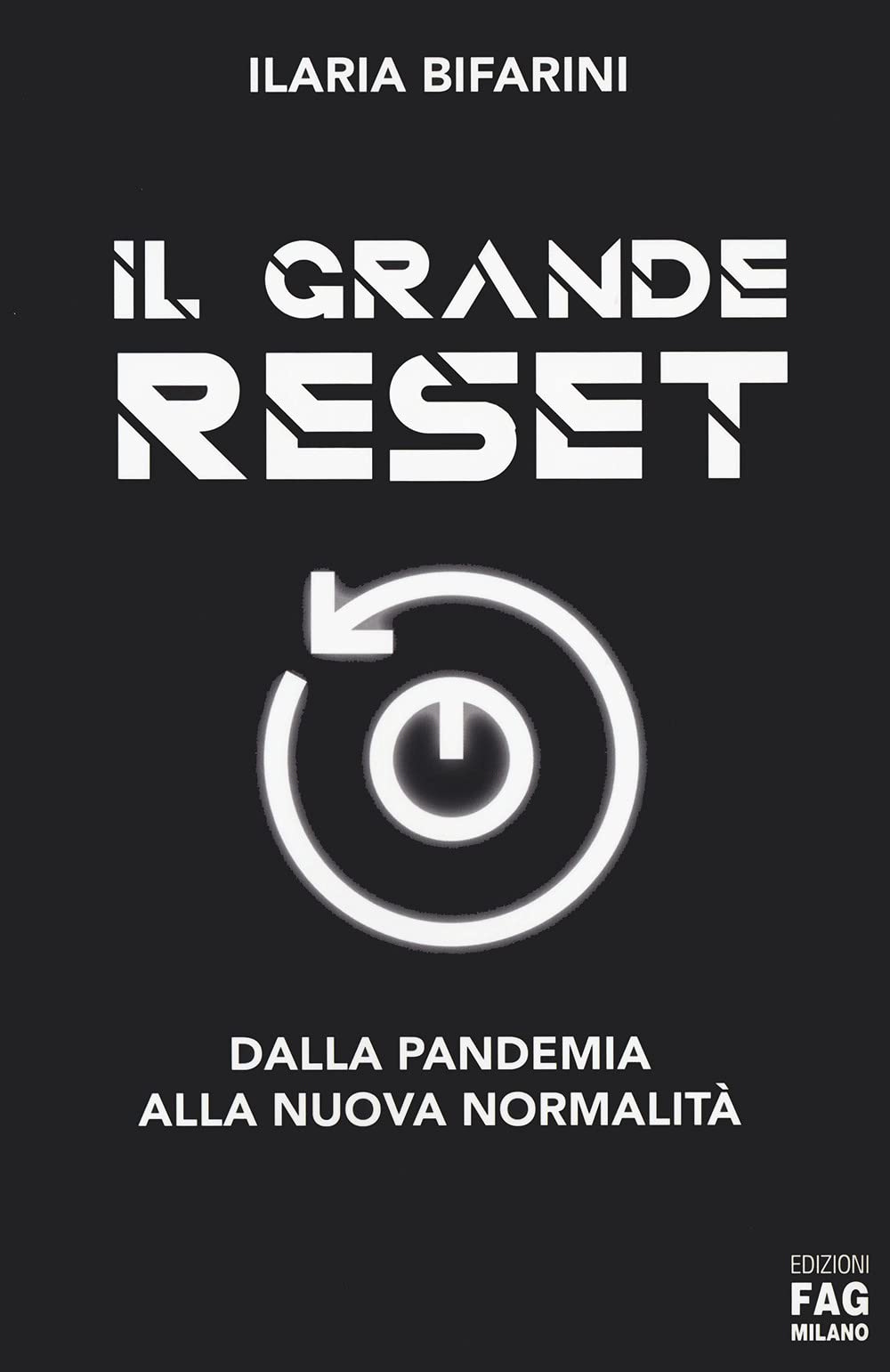 Il grande reset. Dalla pandemia alla nuova normalità book