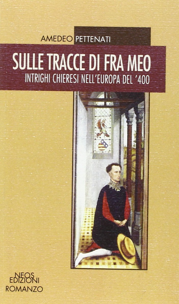 Sulle tracce di fra Meo. Intrighi chieresi nell'Europa del '400 book