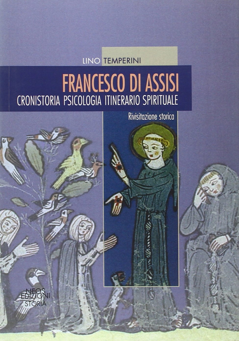 Francesco di Assisi. Cronistoria. Psicologia. Itinerario spirituale book