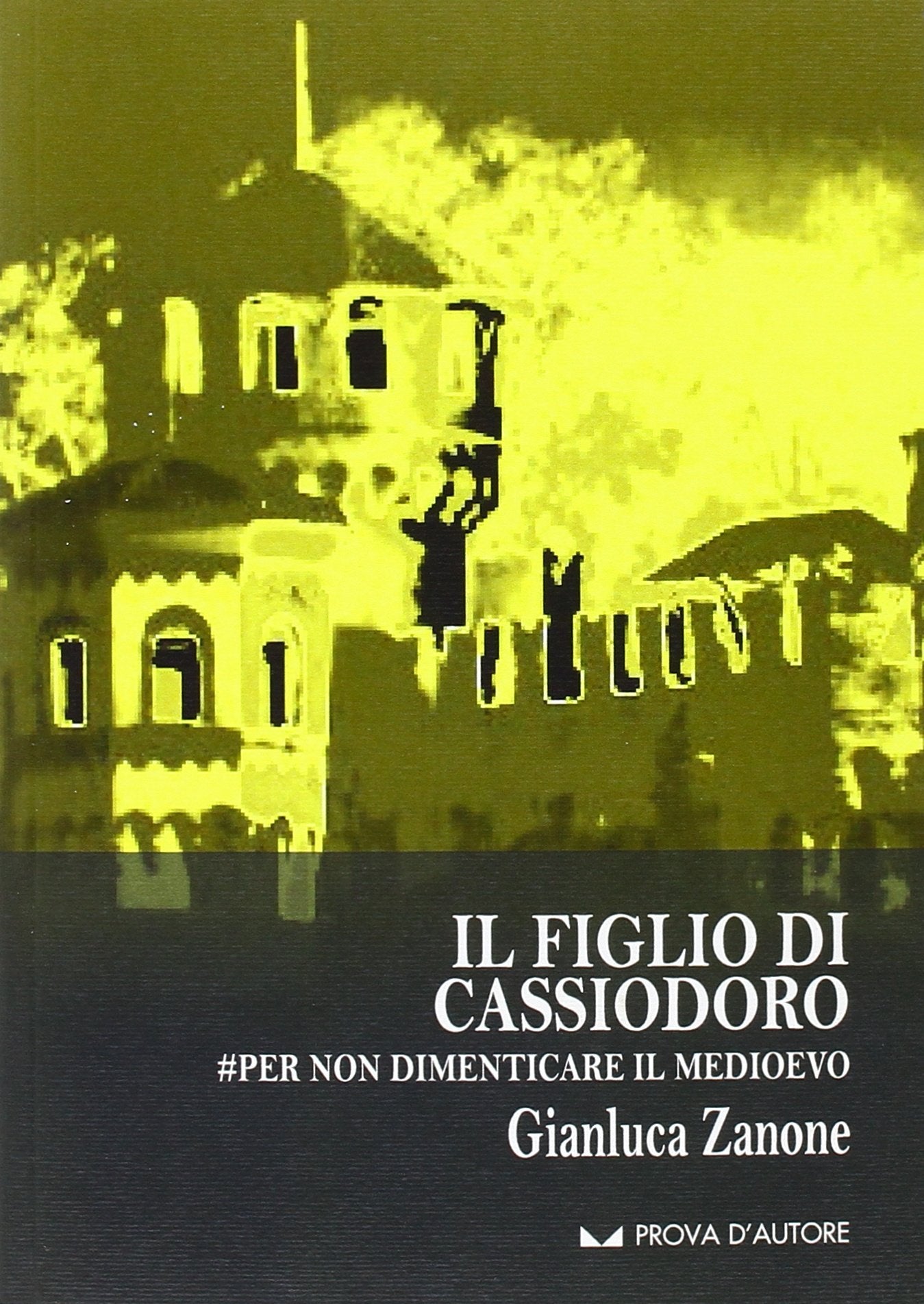 Il figlio di Cassiodoro. #Per non dimenticare il Medioevo book