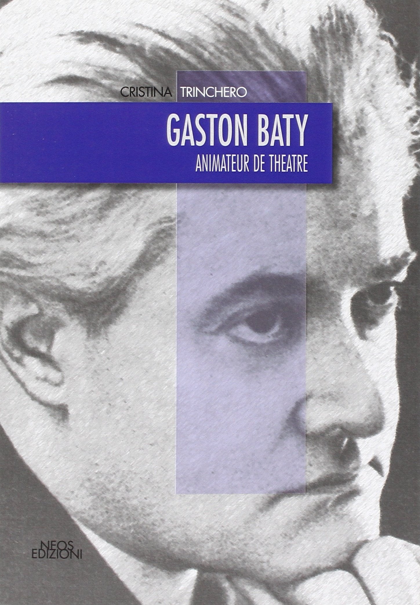 Gaston Baty. Animateur de theatre Film, Art & Culture