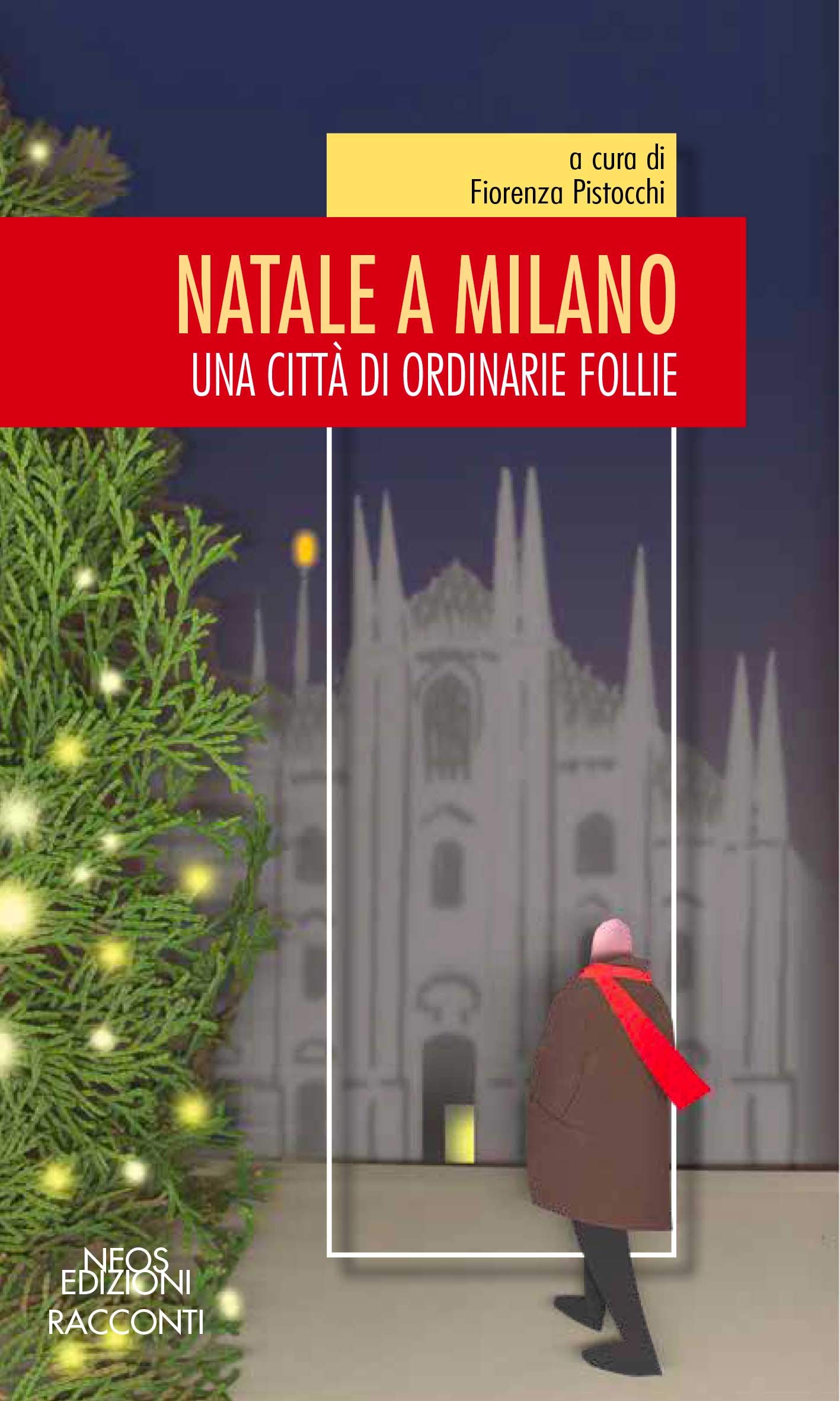 Natale a Milano. Una città di ordinarie follie book