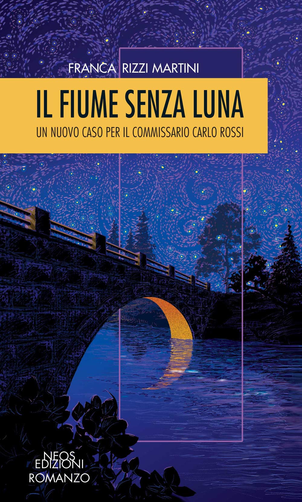 Il fiume senza luna. Un nuovo caso per il commissario Carlo Rossi Contemporary literature