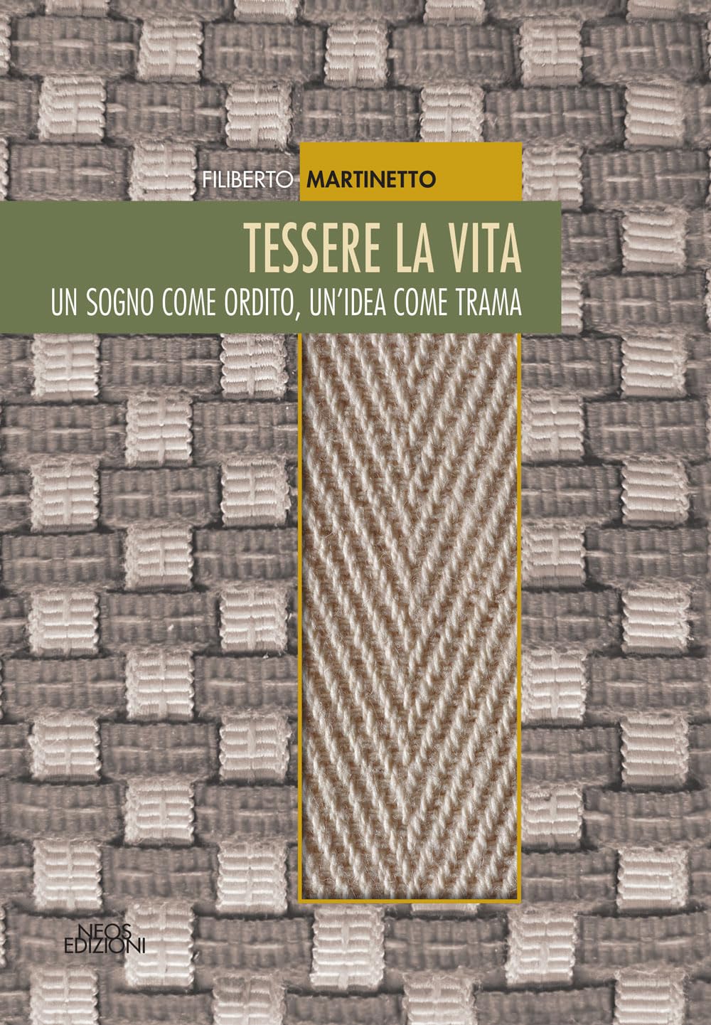 Tessere la vita. Un sogno come ordito, un'idea come trama Books