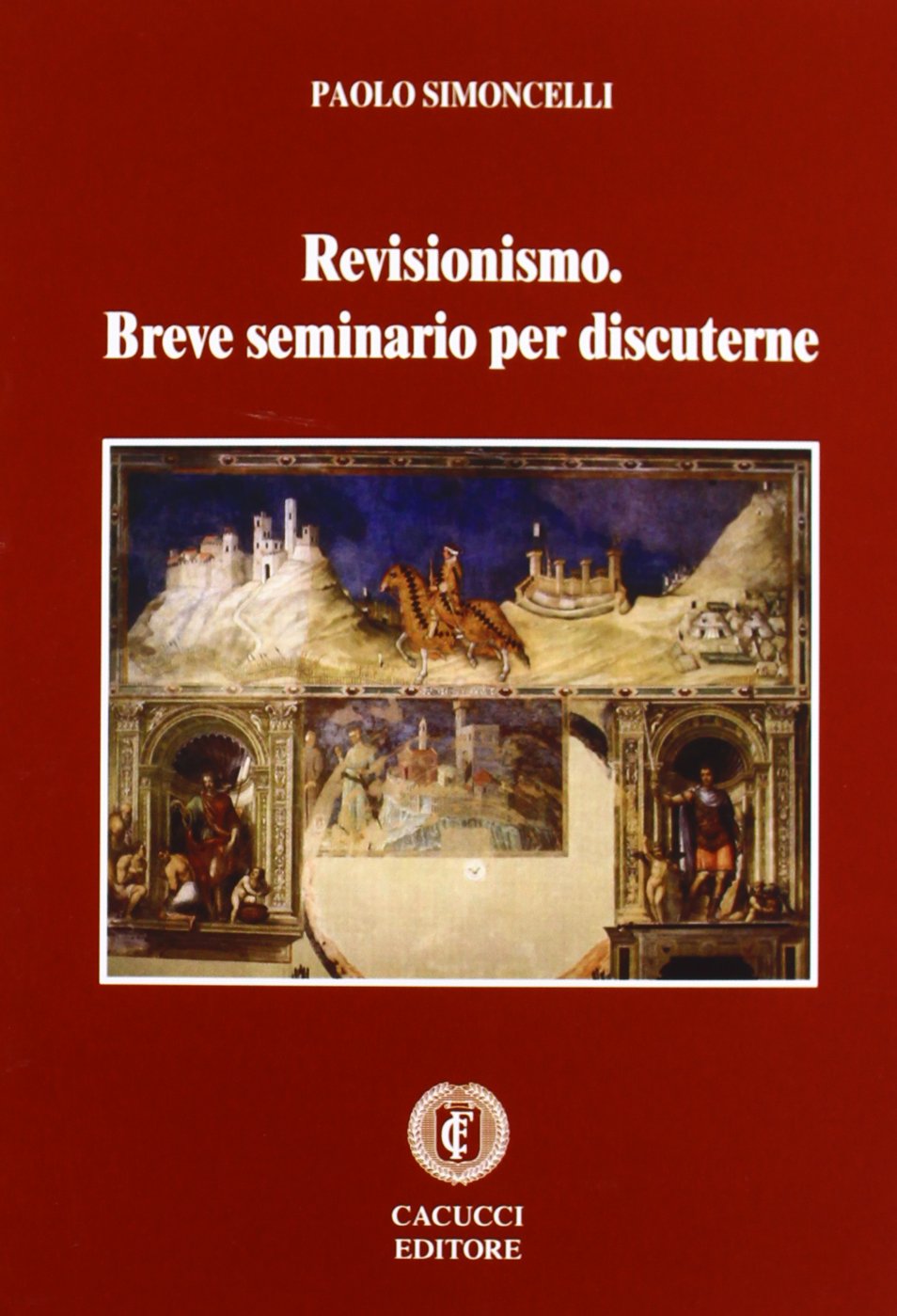 Revisionismo. Breve seminario per discuterne book