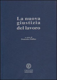 La nuova giustizia del lavoro Law