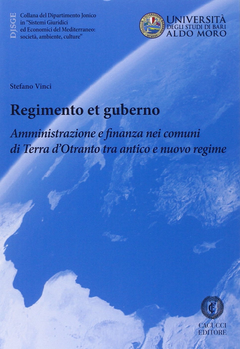 Regimento et guberno. Amministrazione e finanza nei comuni di Terra d'Otranto tra antico e nuovo regime book