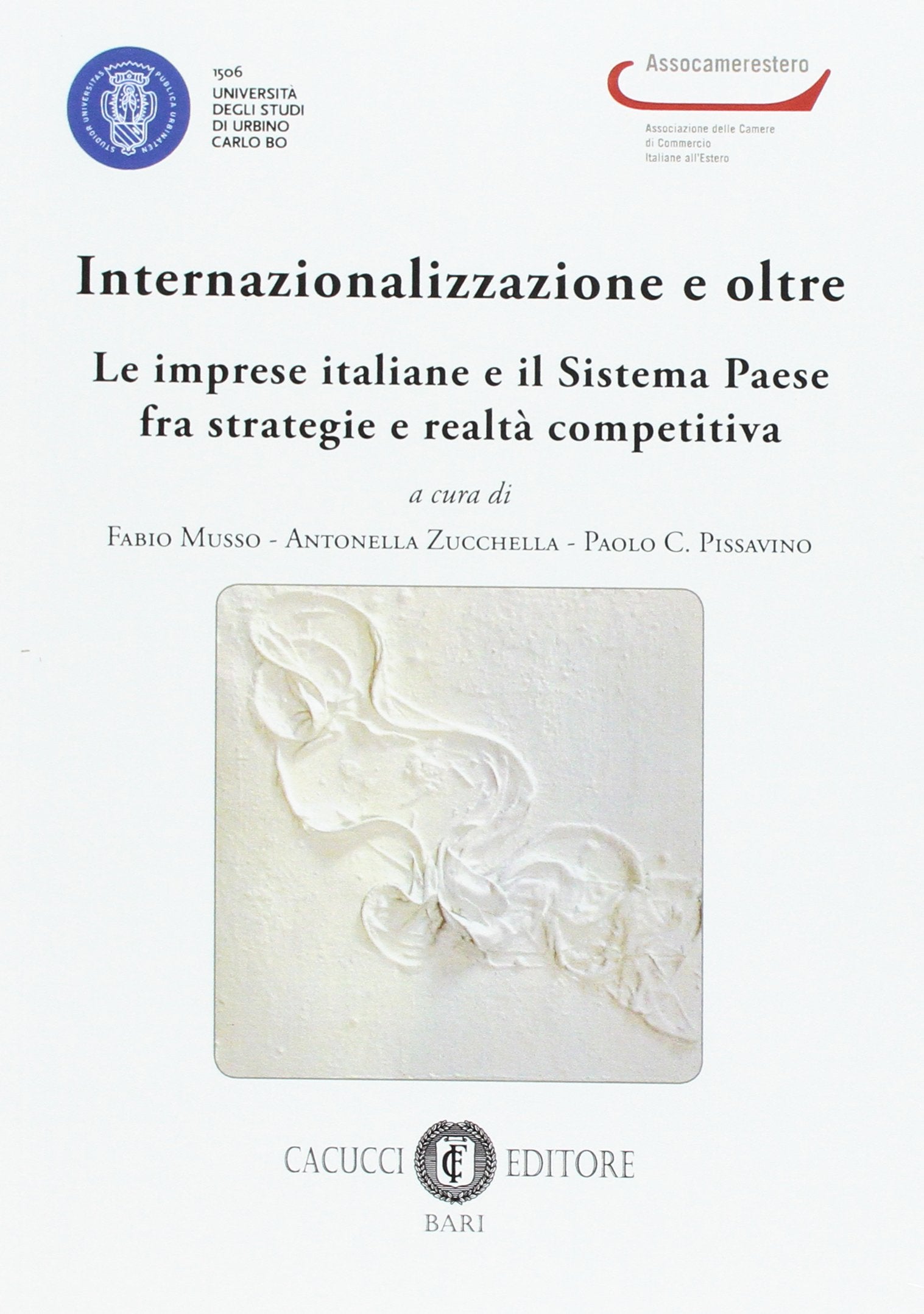 Internazionalizzazione e oltre. Le imprese italiane e il sistema paese fra strategie e realtà competitiva book