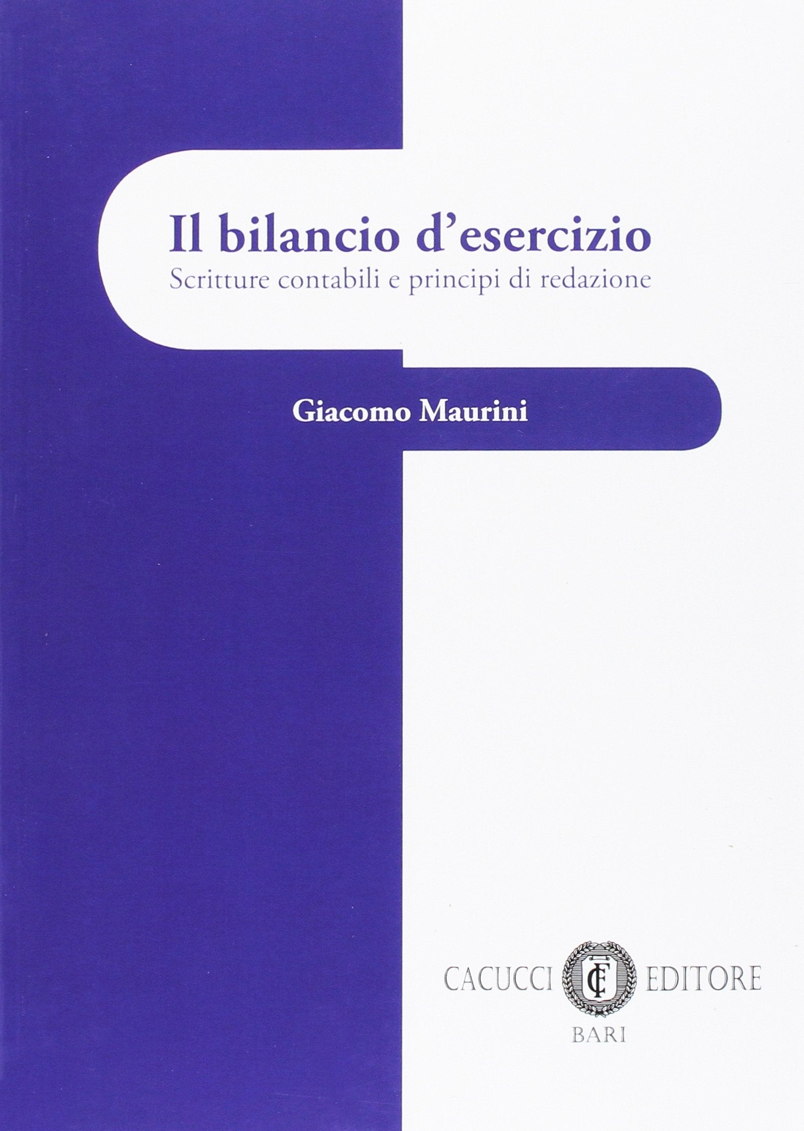 Il bilancio d'esercizio. Scritture contabili e principi di redazione book