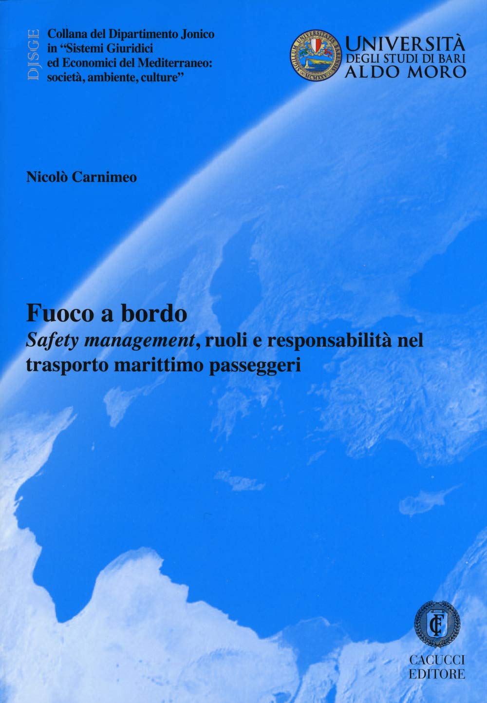 Fuoco a bordo. «Safety management», ruoli e responsabilità nel trasporto marittimo passeggeri book