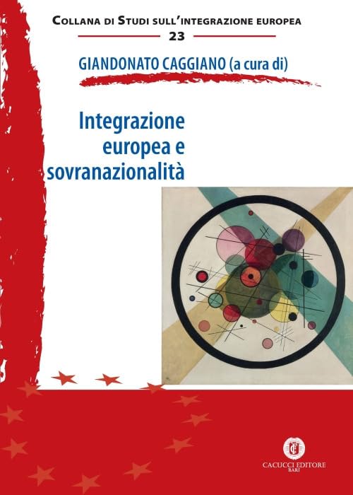 Integrazione europea e sovranazionalità (Studi sull'integrazione europea) Law
