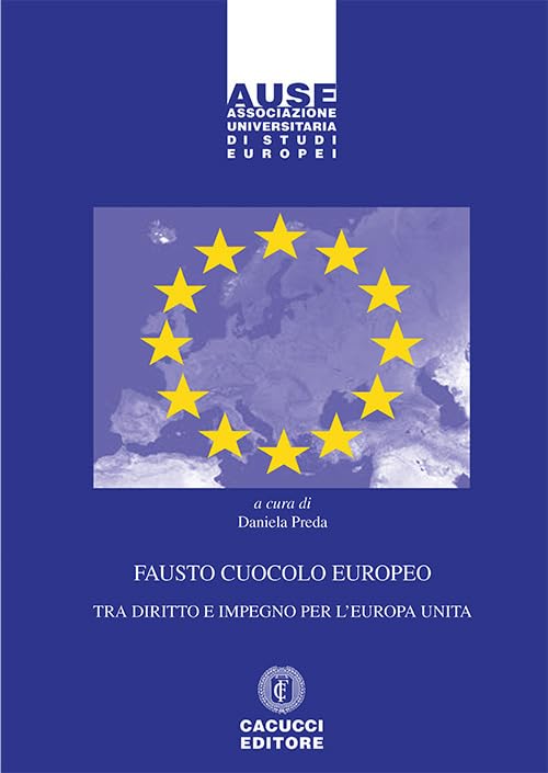 Fausto Cuocolo europeo tra diritto e impegno per l'Europa unita (Associazione universitaria di studi europei) Law