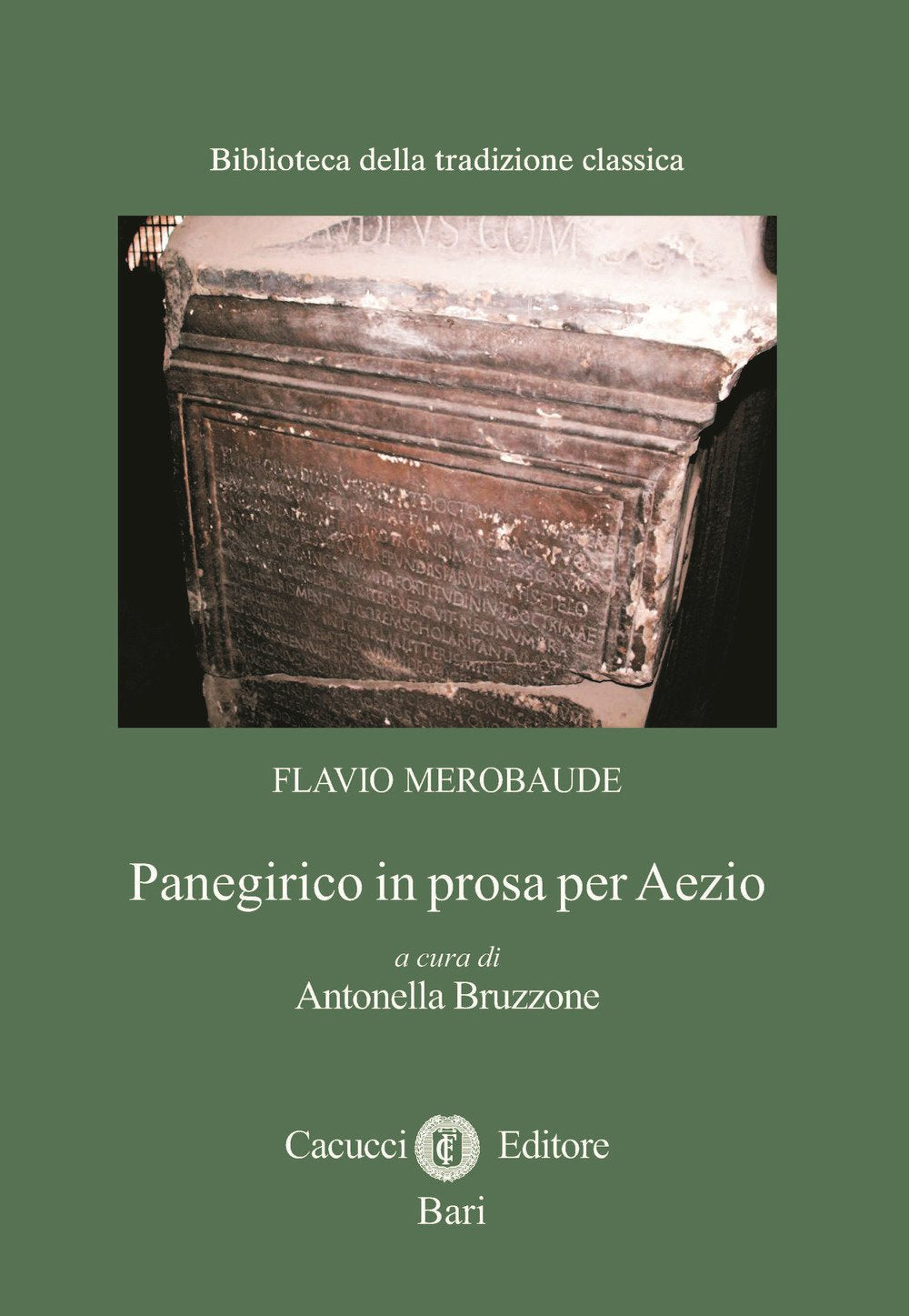 Panegirico in prosa per Aezio. Ediz. critica (Biblioteca della tradizione classica) Historical Fiction
