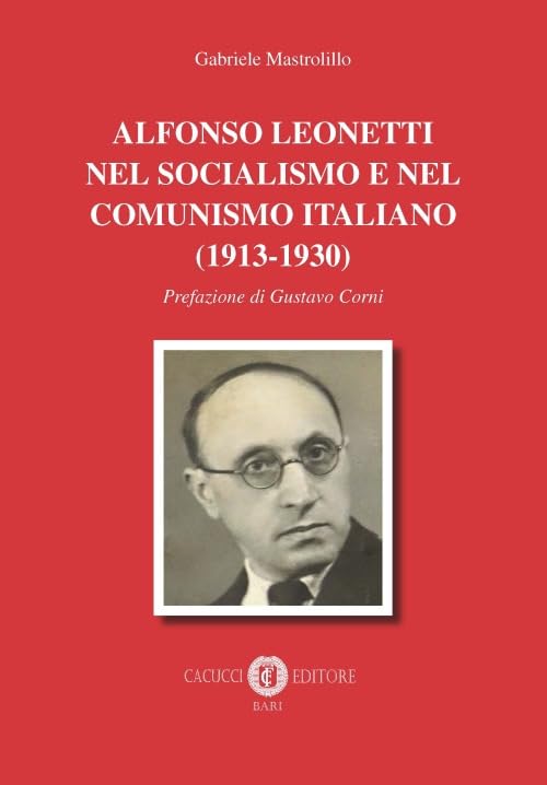 Alfonso Leonetti nel socialismo e nel comunismo italiano (1913-1930) Memories