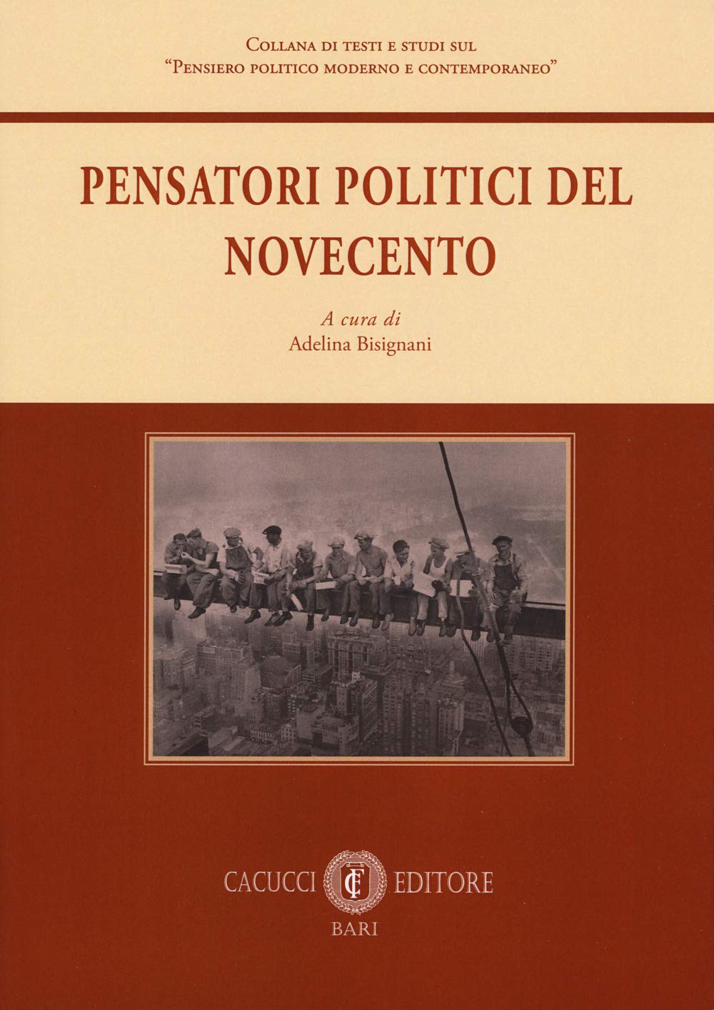 Pensatori politici del Novecento (Collana di testi e studi sul «Pensiero politico moderno e contemporaneo») Social Sciences
