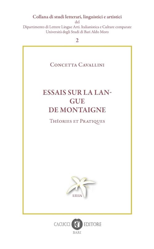 Essais sur la langue de Montaigne. Théories et pratiques (Collana di studi letterari, linguistici e artistici) Contemporary literature