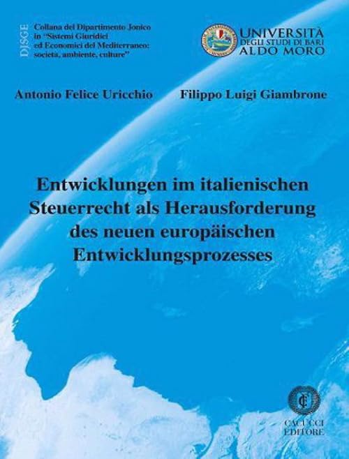 Entwicklungen im italienischen Steuerrecht als Herausforderung des neuen europäischen Entwicklungsprozesses (Dipartimento jonico) Law