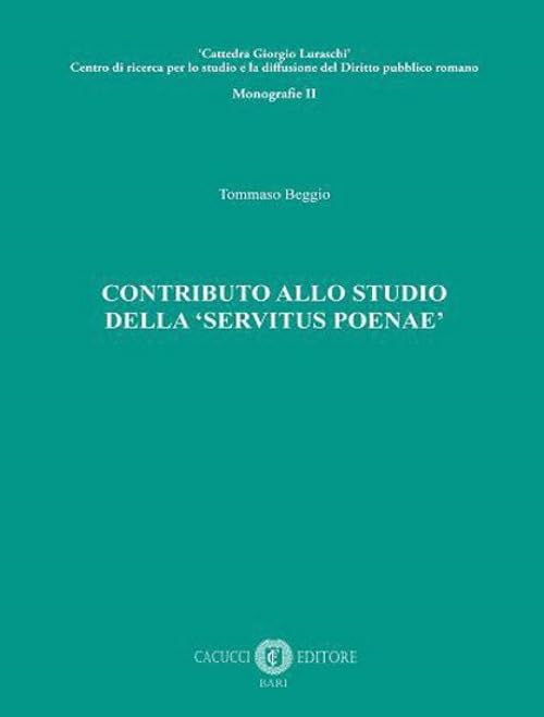 Contributo allo studio della «servitus poenae» Law
