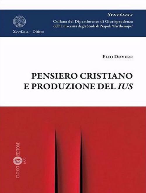 Pensiero cristiano e produzione del ius. Nuova ediz. book