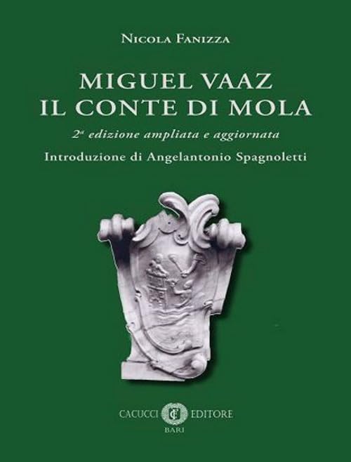 Miguel Vaaz. Il conte di Mola. Nuova ediz. Politics & Society