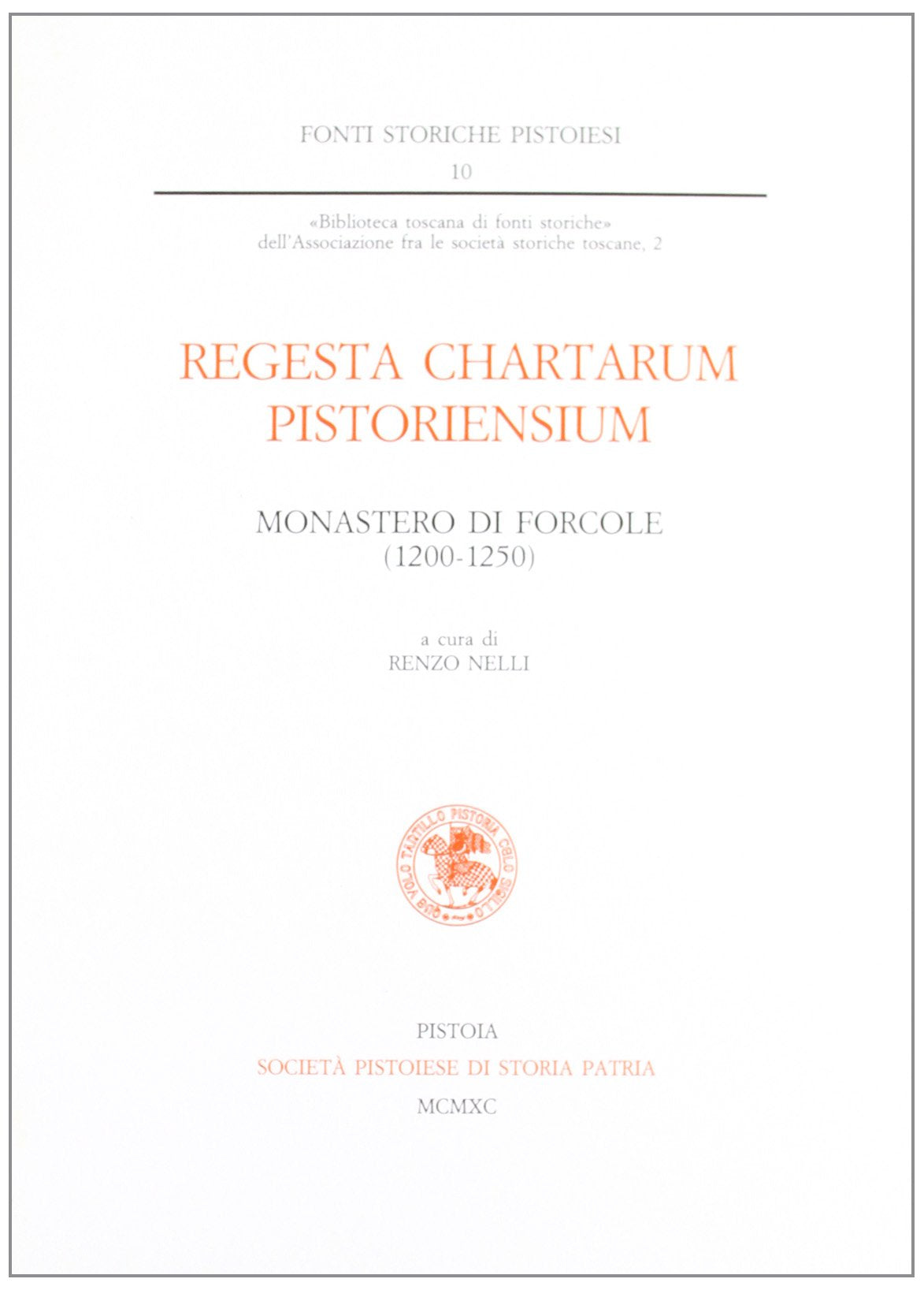 Monastero di Forcole (1200-1250) (Regesta chartarum pistoriensium) Philosophy