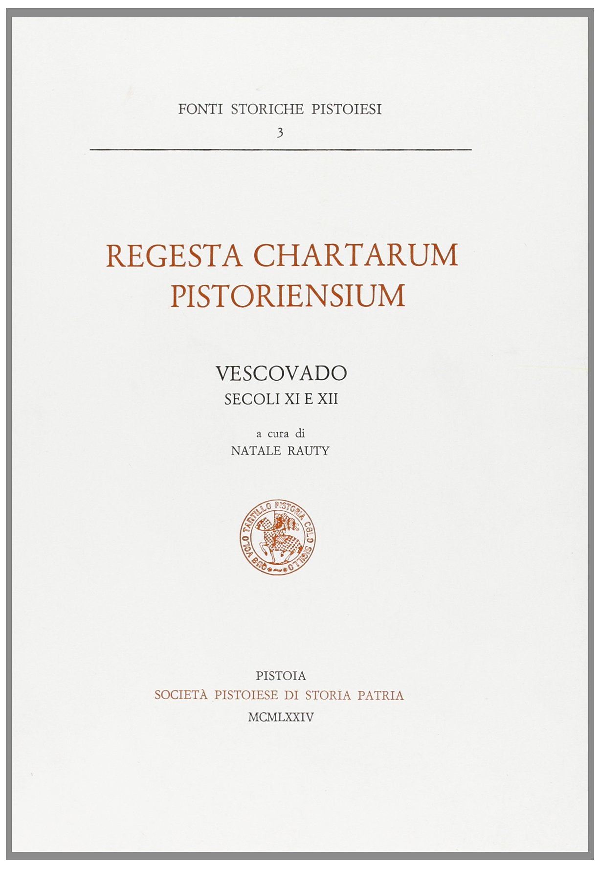 Vescovado (secolo XI e XII) (Regesta chartarum pistoriensium) Philosophy