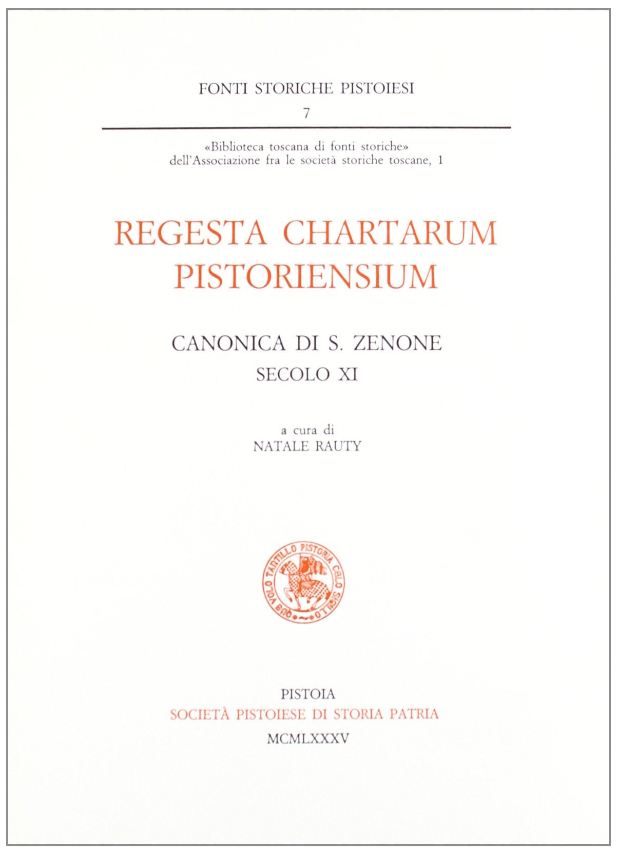 Canonica di San Zenone (secolo XII) (Regesta chartarum pistoriensium) Philosophy