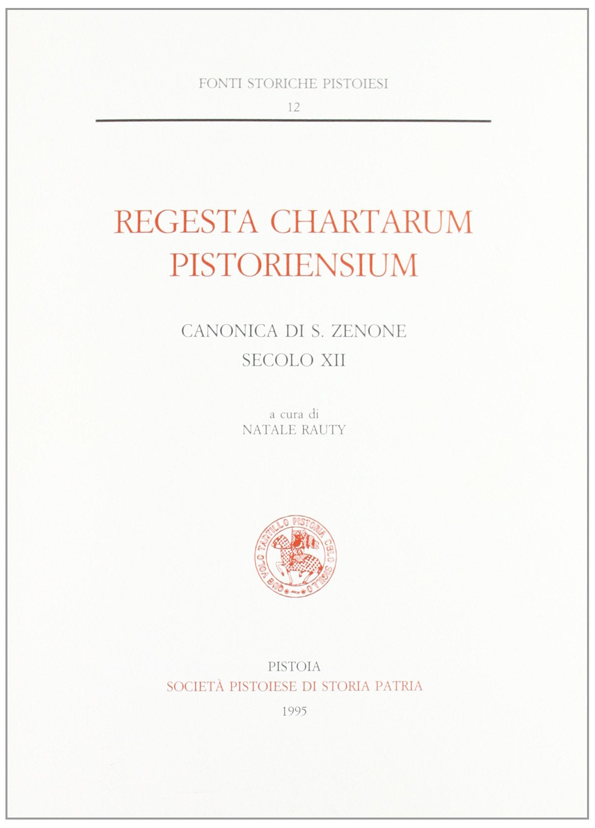 Canonica di San Zenone (secolo XI) (Regesta chartarum pistoriensium) Philosophy