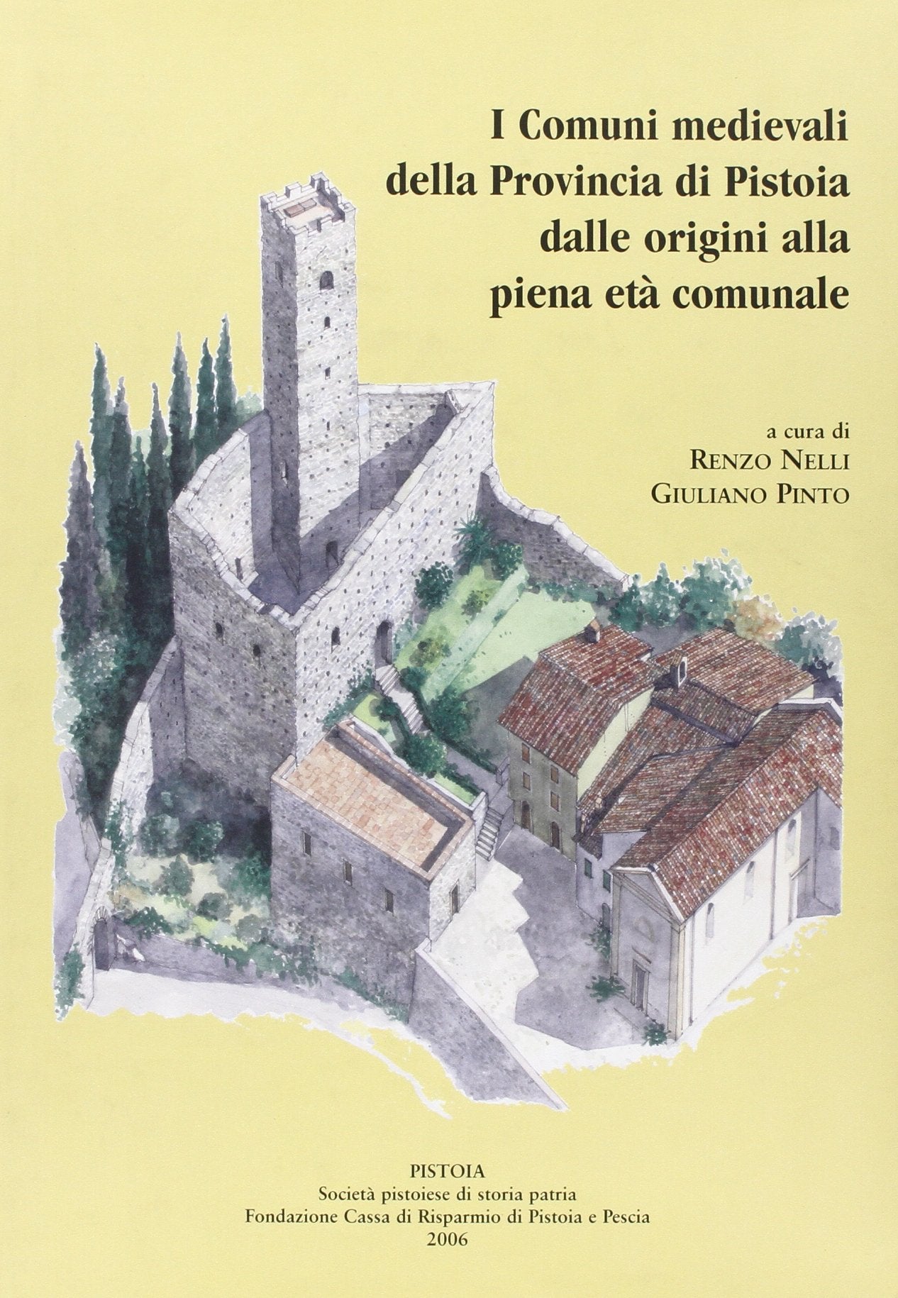 I comuni medievali della provincia di Pistoia dalle origini alla piena età comunale Politics & History