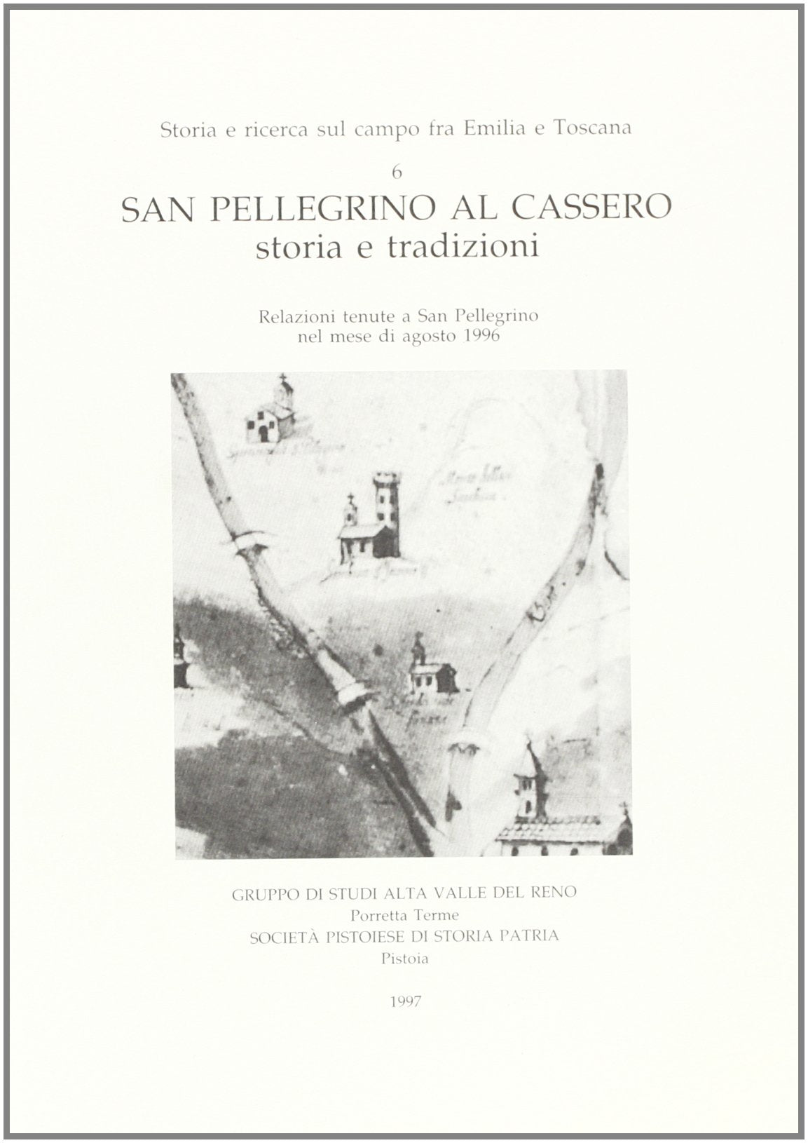 San Pellegrino al Cassero. Storia e tradizioni. Relazioni tenute a San Pellegrino nel mese di agosto 1996 (St. e ric. sul campo fra Emilia e Toscana) Leisure, Home & Garden