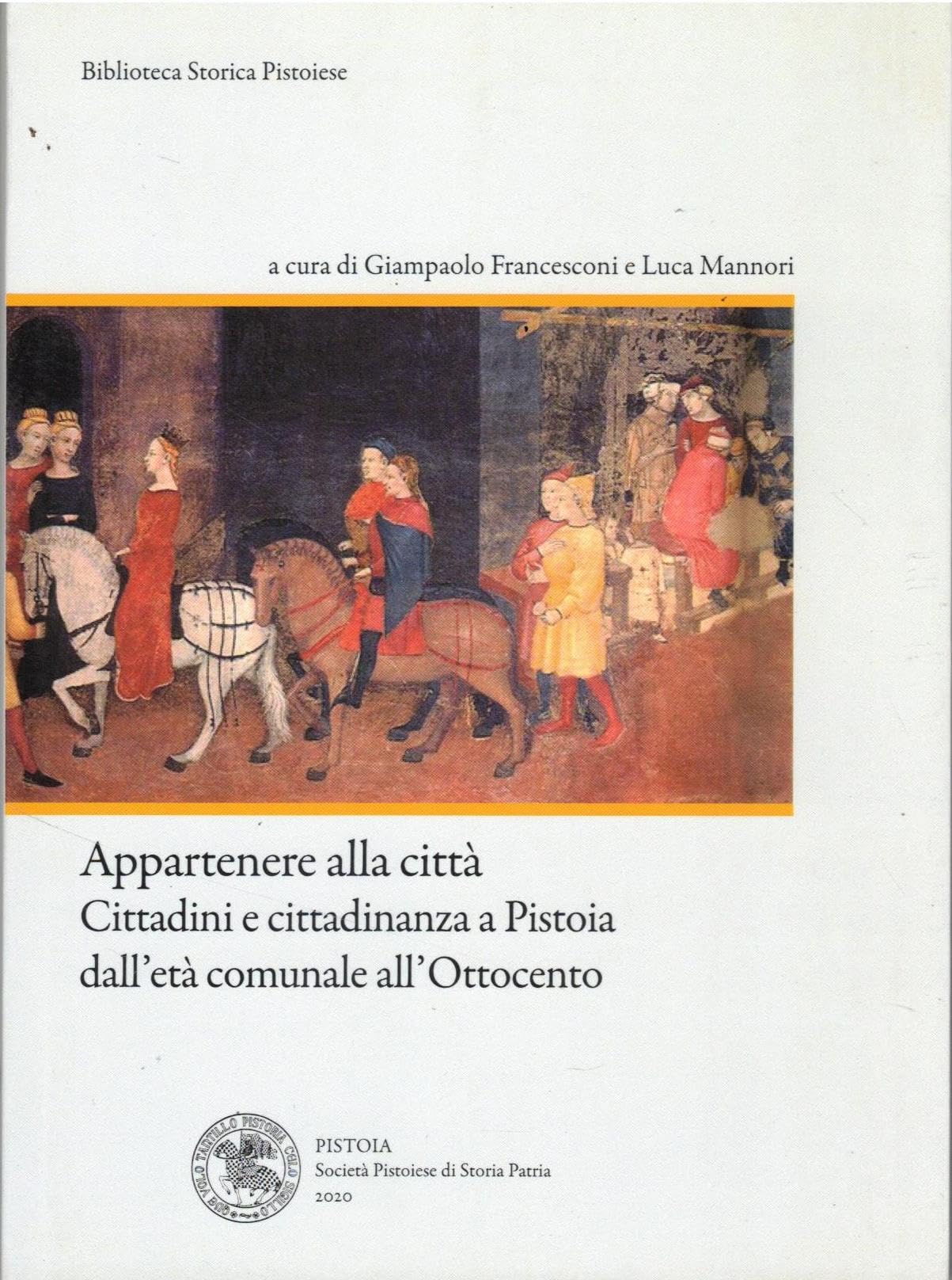 Appartenere alla città. Cittadini e cittadinanza dall'età comunale all'Ottocento Philosophy