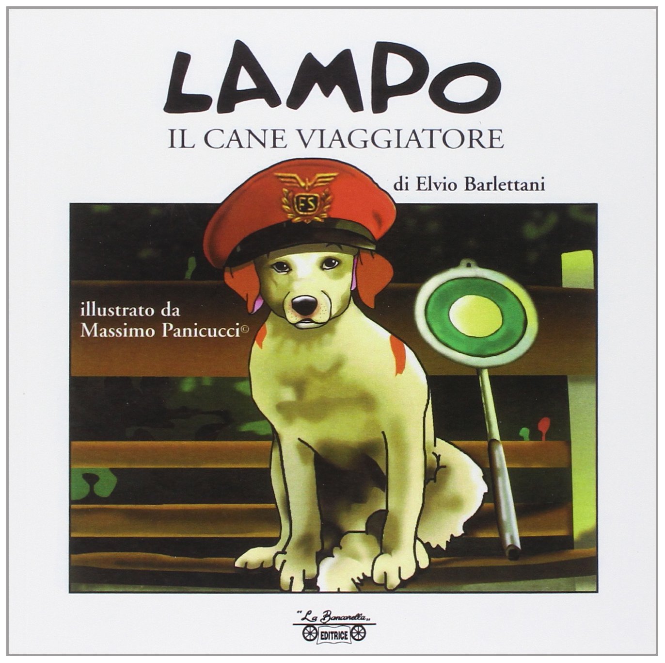 Lampo il cane viaggiatore. Ediz. illustrata (Infanzia) Novels & Short Stories