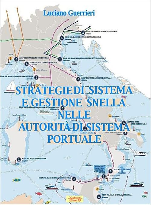 Strategie di sistema e gestione snella nelle autorità di sistema portuale book