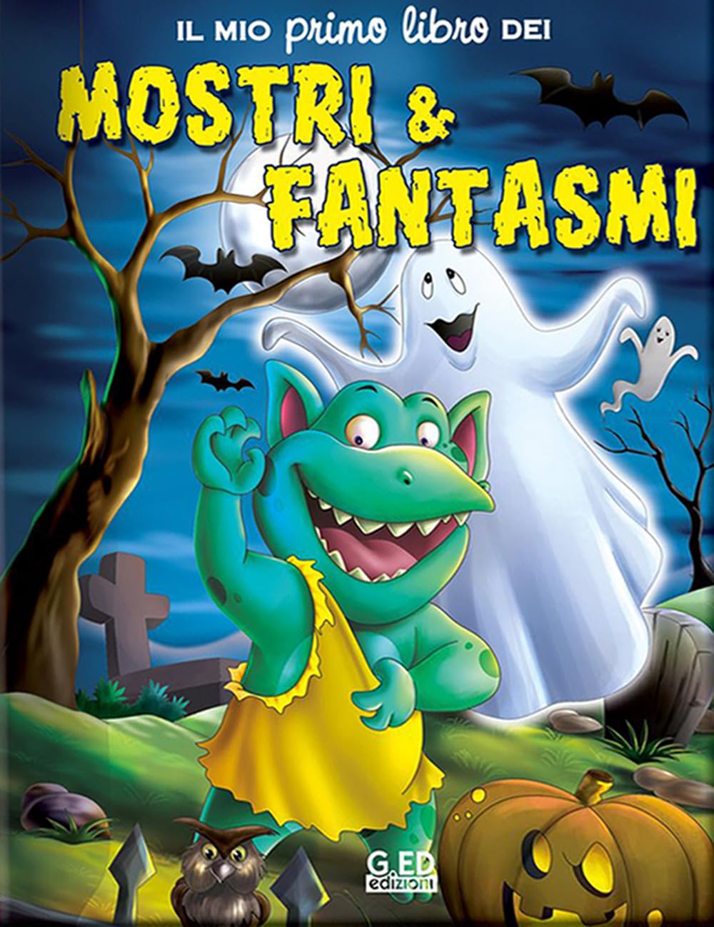 Il mio primo libro dei mostri & fantasmi. Ediz. illustrata book