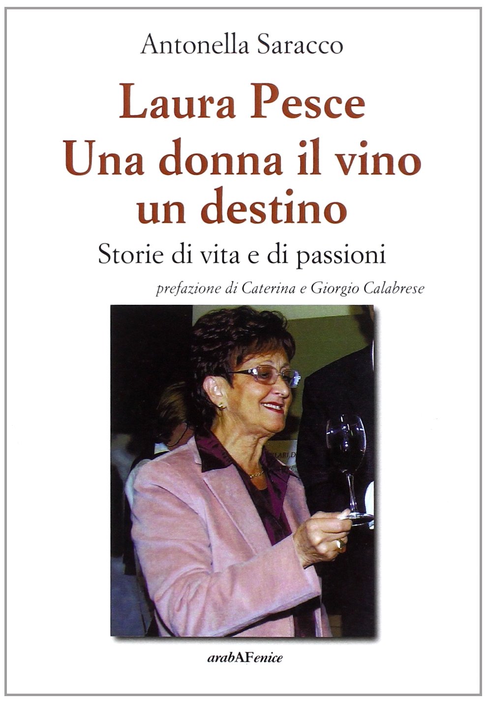 Laura Pesce. Una donna il vino un destino Science