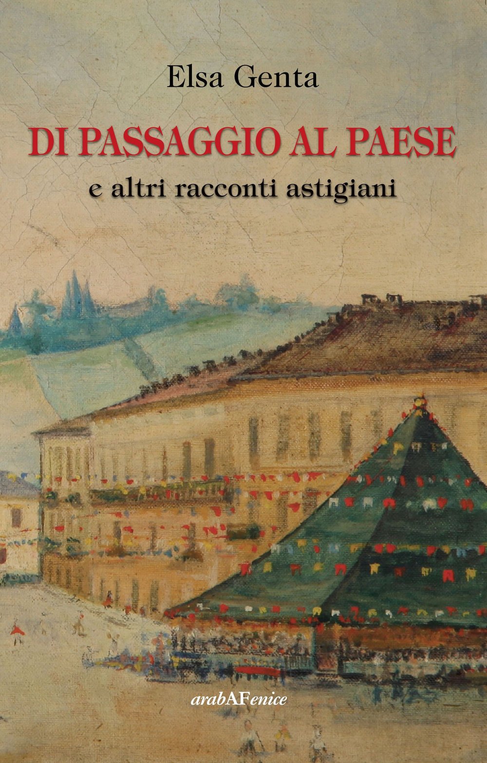 Di passaggio al paese e altri racconti astigiani Essays & Short Stories